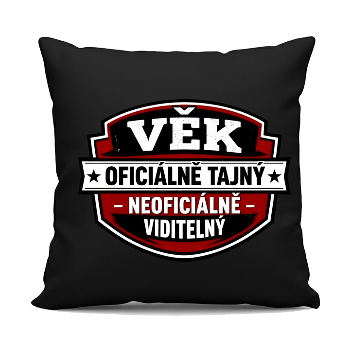 Věk - oficiálně: tajný, neoficiálně: viditelný - černý polštář s potiskem