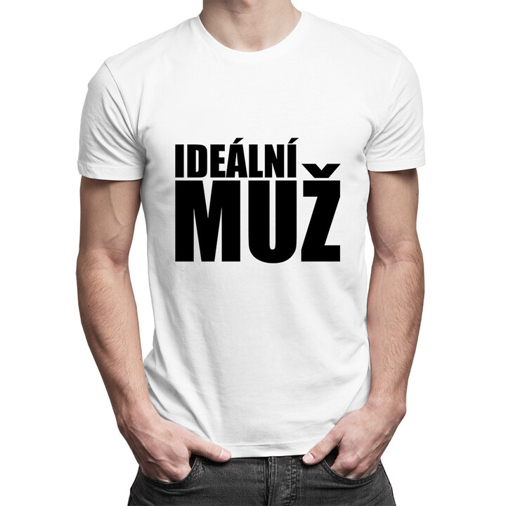Ideální muž - pánské tričko s potiskem