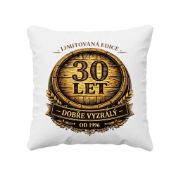 Limitovaná edice 30 let – dobře vyzrálý – od 1996 - polštář s potiskem