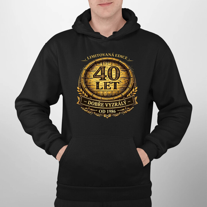 Limitovaná edice 40 let - dobře vyzrálý - od 1986 - pánská mikina s potiskem