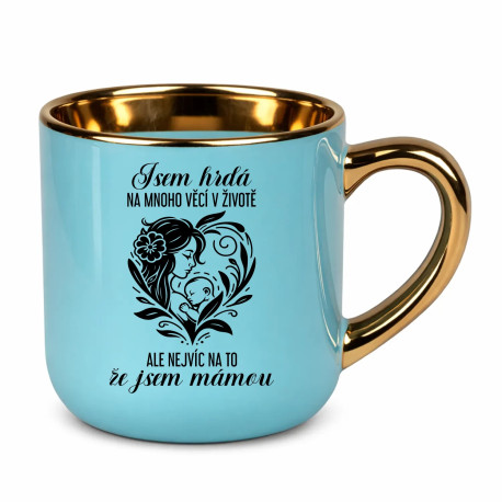 Jsem hrdá na mnoho věcí v životě - máma – Elegantní hrnek na dárek