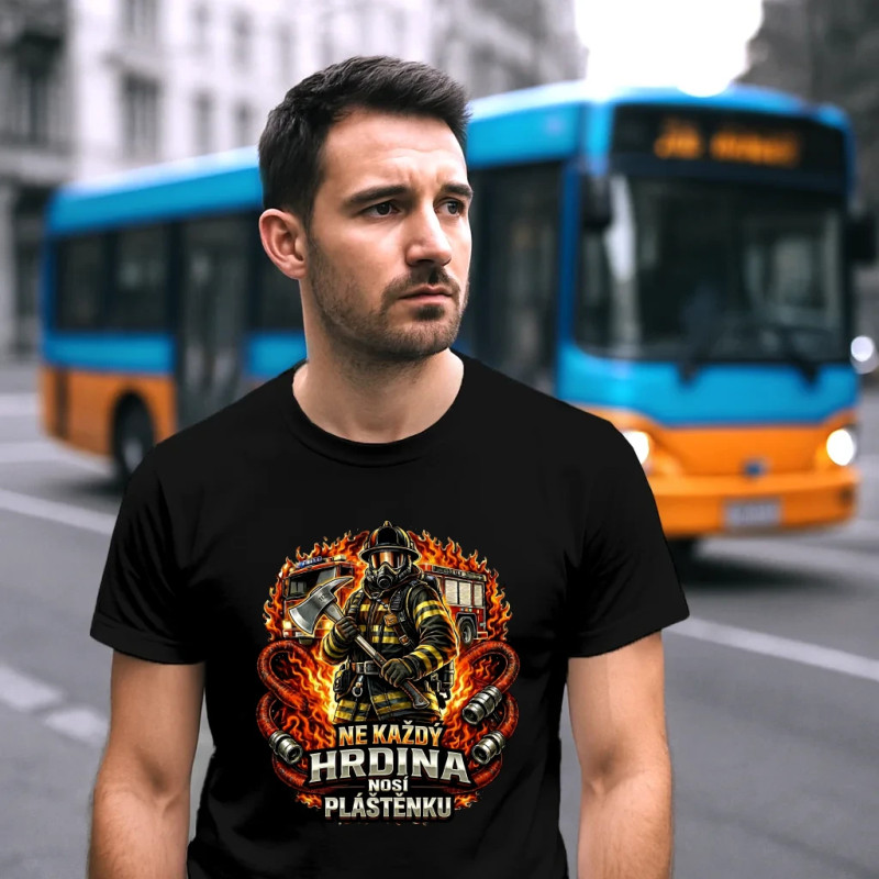 Ne každý hrdina nosí pláštěnku - hasič - pánské tričko s potiskem jako dárek