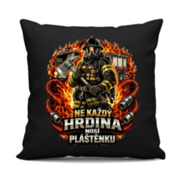 Ne každý hrdina nosí pláštěnku - hasič - černý polštář s potiskem