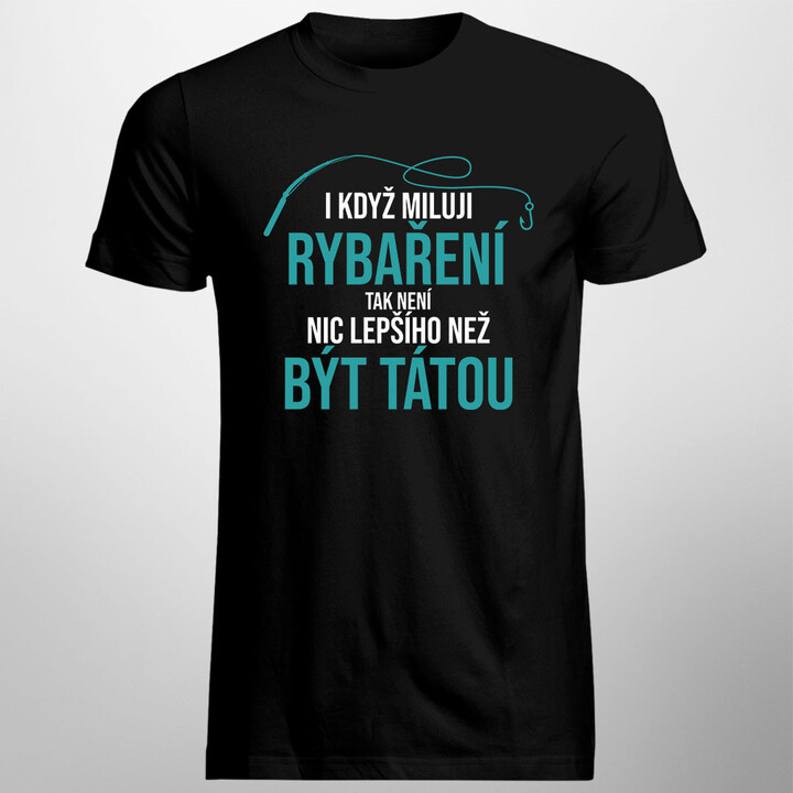 I když miluji rybaření 