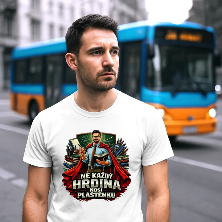 Ne každý hrdina nosí pláštěnku - učitel - pánské tričko s potiskem