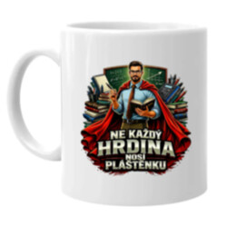 Ne každý hrdina nosí pláštěnku - učitel - hrnek s potiskem