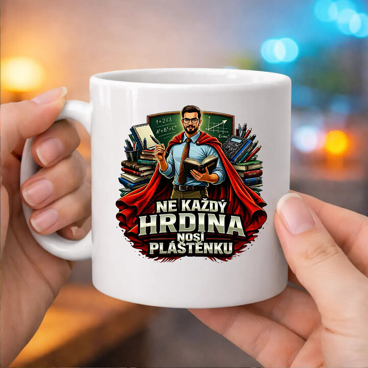 Ne každý hrdina nosí pláštěnku - učitel - hrnek s potiskem