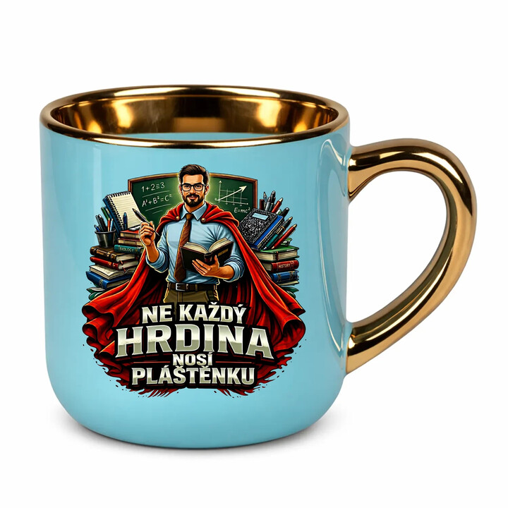 Ne každý hrdina nosí pláštěnku - učitel - Elegantní hrnek na dárek