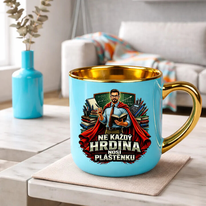 Ne každý hrdina nosí pláštěnku - učitel - Elegantní hrnek na dárek