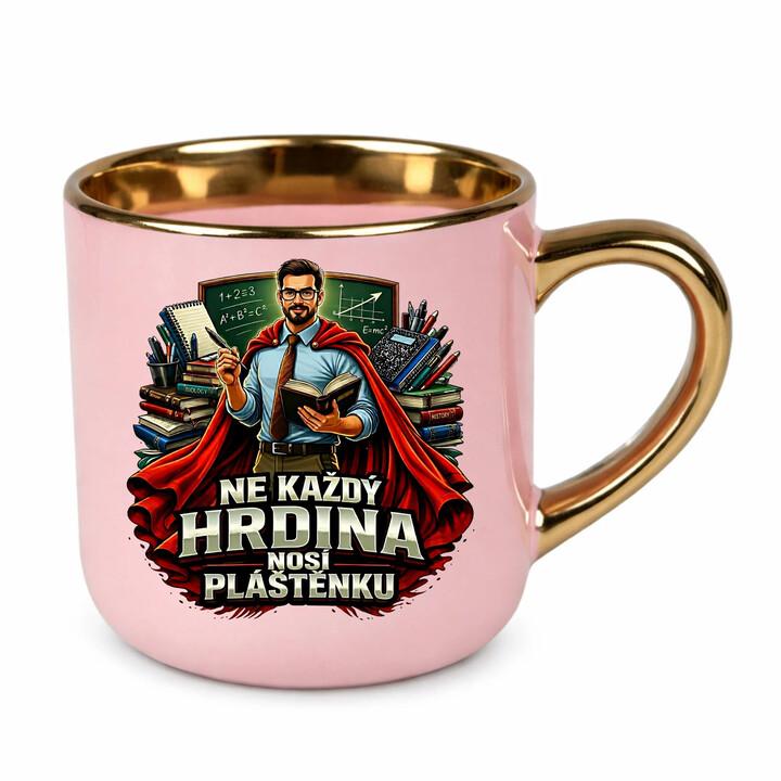 Ne každý hrdina nosí pláštěnku - učitel - Elegantní hrnek na dárek