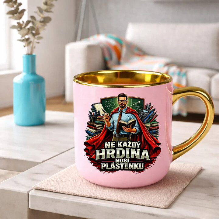 Ne každý hrdina nosí pláštěnku - učitel - Elegantní hrnek na dárek