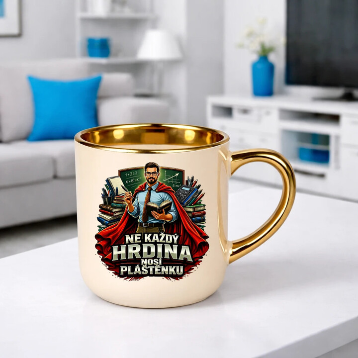 Ne každý hrdina nosí pláštěnku - učitel - Elegantní hrnek na dárek