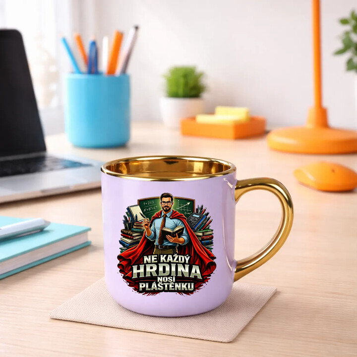 Ne každý hrdina nosí pláštěnku - učitel - Elegantní hrnek na dárek