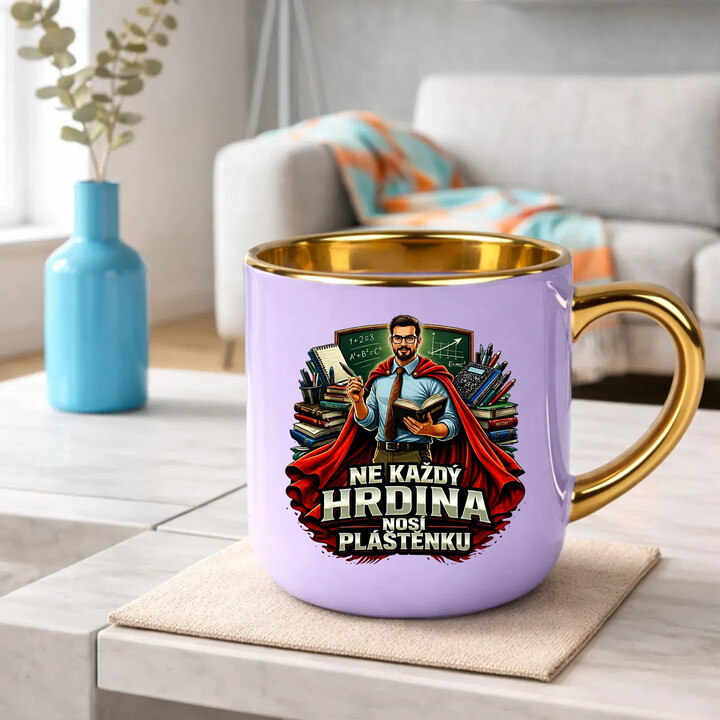 Ne každý hrdina nosí pláštěnku - učitel - Elegantní hrnek na dárek