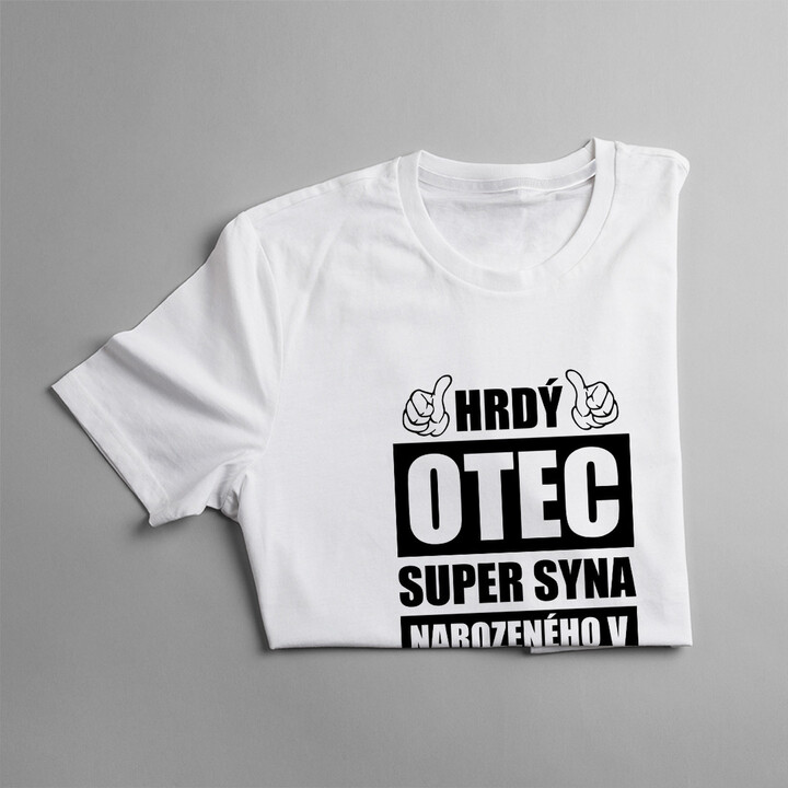 Hrdý otec super syna narozeného v červenci - pánské tričko s potiskem