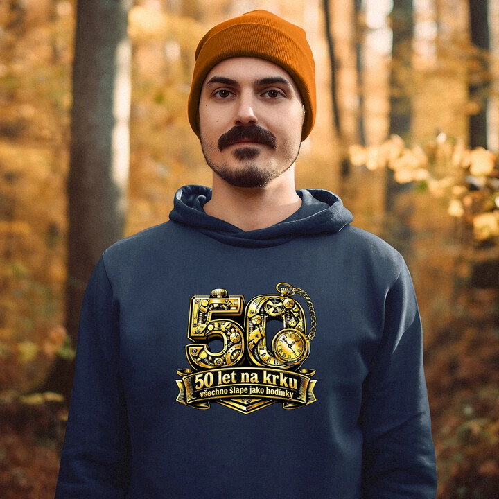 50 let na krku, všechno šlape jako hodinky - pánská mikina s potiskem