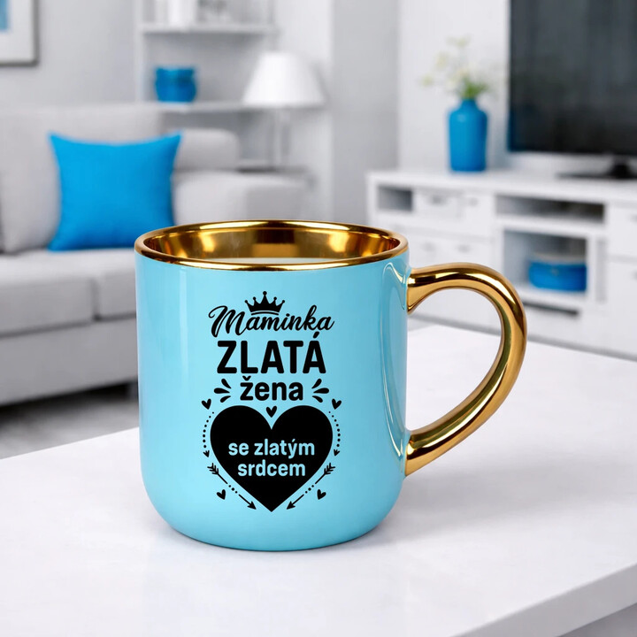 Maminka - zlatá žena se zlatým srdcem - Elegantní hrnek na dárek