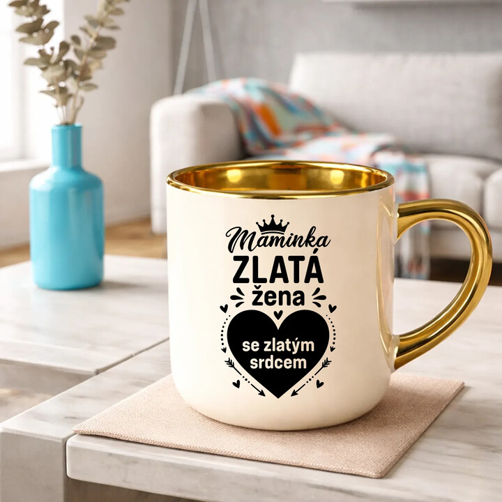 Maminka - zlatá žena se zlatým srdcem - Elegantní hrnek na dárek