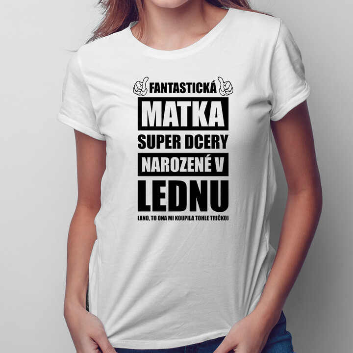 Fantastická matka super dcery narozené v lednu - dámské tričko s potiskem