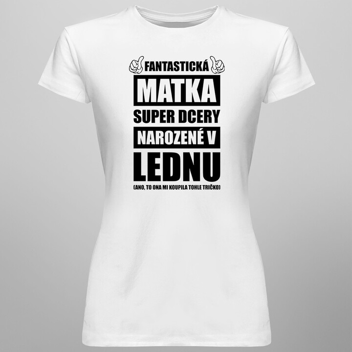 Fantastická matka super dcery narozené v lednu - dámské tričko s potiskem