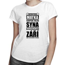 Fantastická matka super fajn syna narozeného v září - dámské tričko s potiskem
