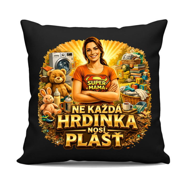 Ne každá hrdinka nosí plášť  - černý polštář s potiskem