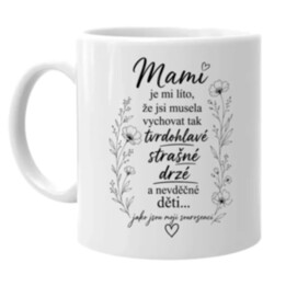 Mami, je mi líto - hrnek s potiskem
