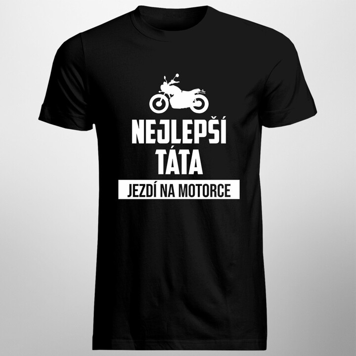 Nejlepší táta jezdí na motorce - pánské tričko s potiskem