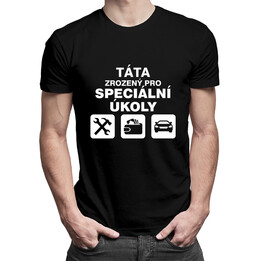 Táta zrozený pro speciální úkoly - pánské tričko s potiskem