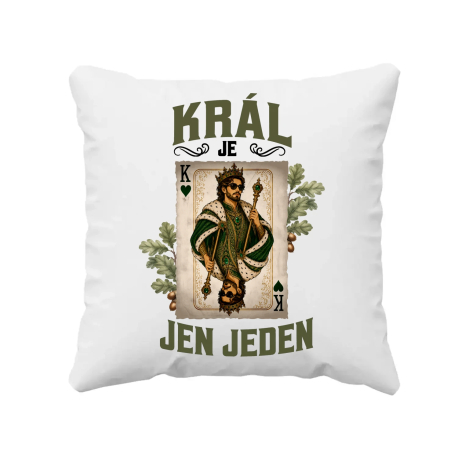 Král je jen jeden - polštář s potiskem