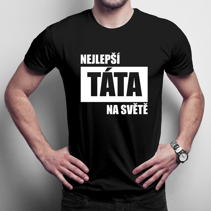 Nejlepší táta na světě - pánské tričko s potiskem