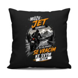 Můžu jet kamkoli, ale nejraději se vracím ke svým dětem - černý polštář s potiskem