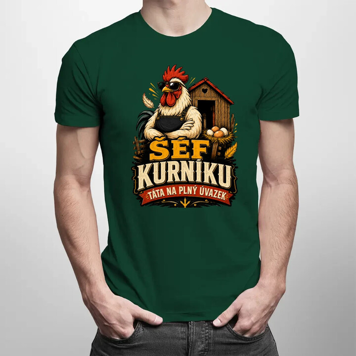 Šéf kurníku. Táta na plný úvazek - pánské tričko s potiskem