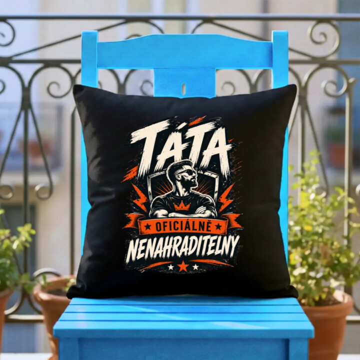 Táta – oficiálně nenahraditelný - černý polštář s potiskem