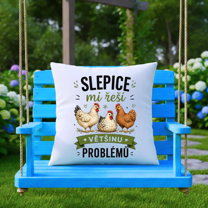 Slepice mi řeší většinu problémů - polštář s potiskem
