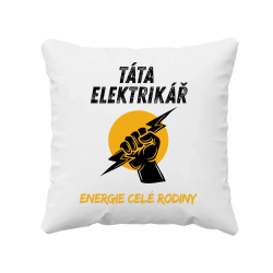 Táta elektrikář. Energie celé rodiny - polštář s potiskem