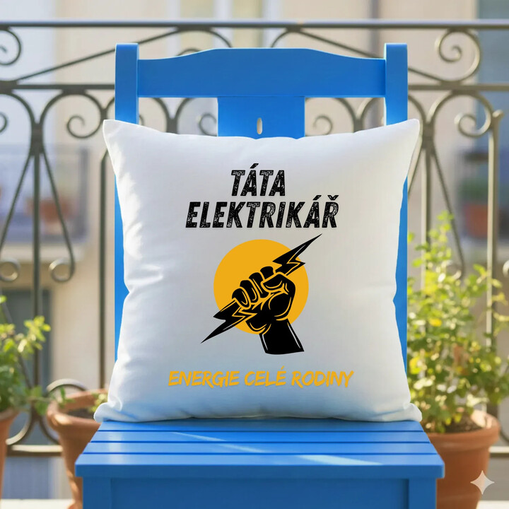 Táta elektrikář. Energie celé rodiny - polštář s potiskem