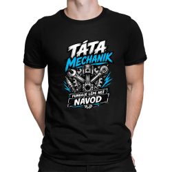 Táta mechanik - funguje lépe než návod - pánské tričko s potiskem