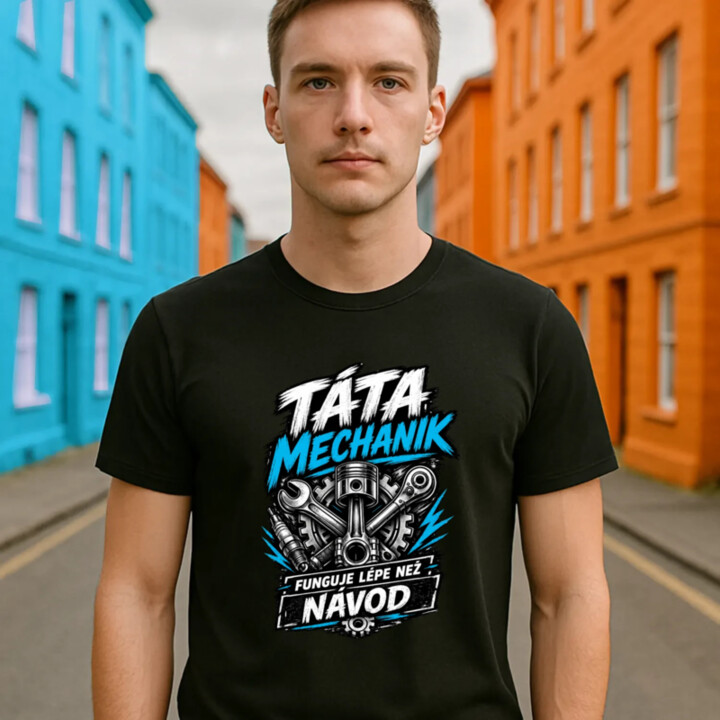 Táta mechanik - funguje lépe než návod - pánské tričko s potiskem