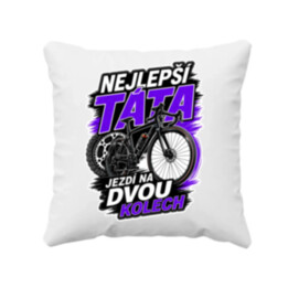 Nejlepší táta jezdí na dvou kolech - polštář s potiskem