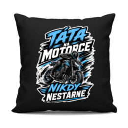 Táta na motorce nikdy nestárne - černý polštář s potiskem