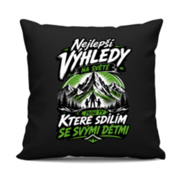 Nejlepší výhledy na světě jsou ty, které sdílím se svými dětmi - černý polštář s potiskem