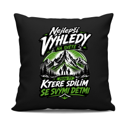 Nejlepší výhledy na světě jsou ty, které sdílím se svými dětmi - černý polštář s potiskem