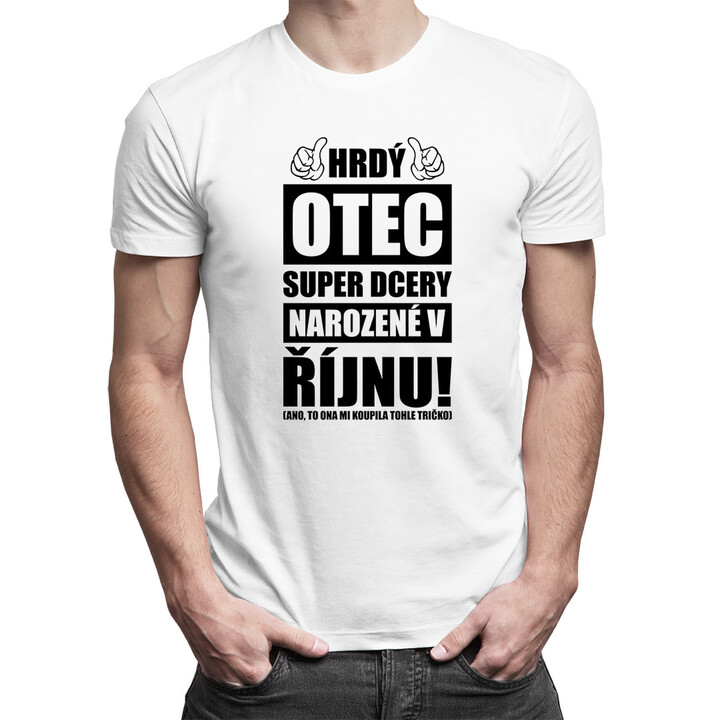 Hrdý otec super dcery narozené v říjnu - pánské tričko s potiskem