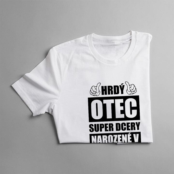Hrdý otec super dcery narozené v říjnu - pánské tričko s potiskem