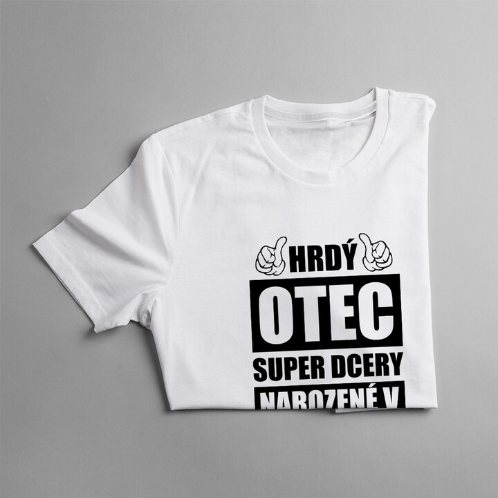 Hrdý otec super dcery narozené v červnu - pánské tričko s potiskem