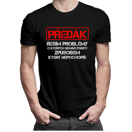 Předák - řeším problémy - pánská trička s potiskem
