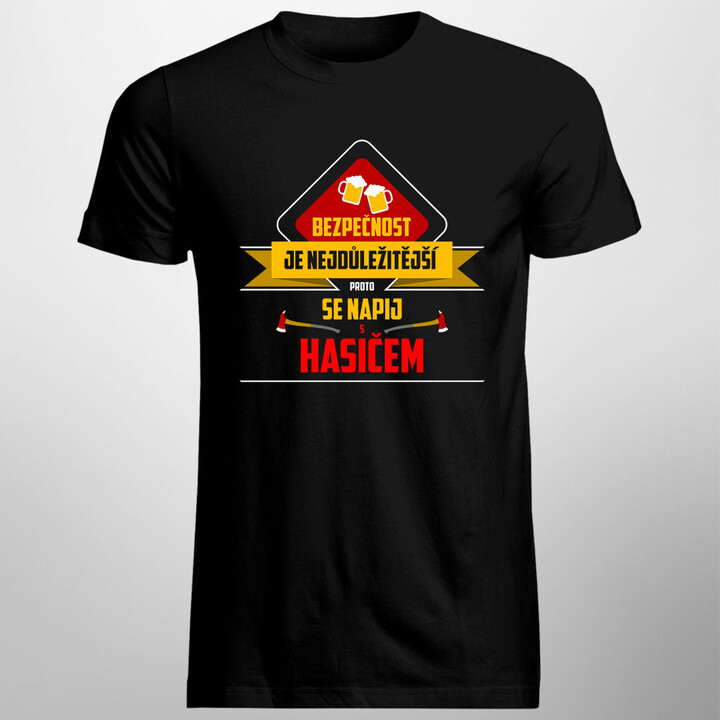 Bezpečnost je nejdůležitější - hasič