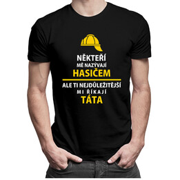 Někteří mě nazývají hasičem - táta
