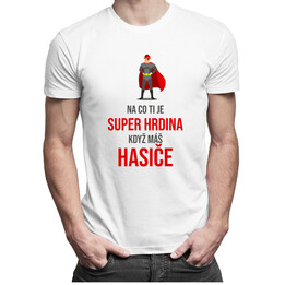 Na co ti je super hrdina - hasiče 